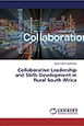 Collaborative Leadership and Skills Development in Rural South Africa Collaborative Leadership and Skills Development in Rural South Africa by Ayuk Patrick Ayehsabu | SABLE Accelerator Network